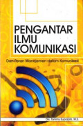 Pengantar Ilmu Komunikasi : Dan Peran Manajemen Dalam Komunikasi