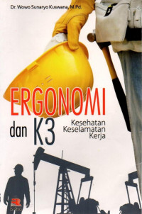 Ergonomi dan K3 (Kesehatan, Keselamatan, Kerja)