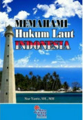 Memahami Hukum Laut Indonesia