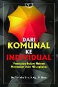 Dari Komunal ke Individual: Perubahan Budaya Hukum Masyarakat Adat Minangkabau