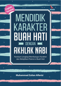 Mendidik Karakter Buah Hati Dengan Akhlak Nabi