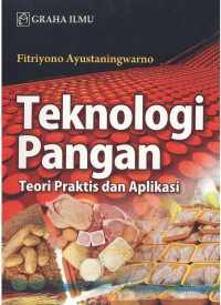 Teknologi Pangan : Teori Praktis dan Aplikasi