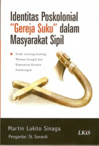 Identitas Poskolonial Gereja Suku Dalam Masyarakat Sipil