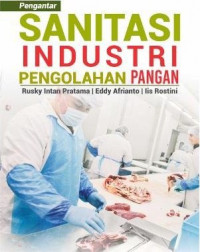 Pengantar Sanitasi industri Pengolahan Pangan