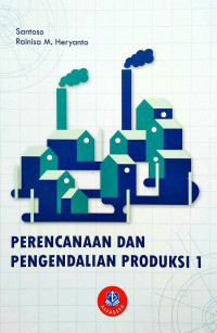 Perencanaan dan Pengendalian Produksi 1