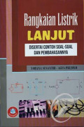 Rangkaian Listrik Lanjut : Disertai Contoh Soal-soal dan Pembahasannya