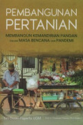 Pembangunan Pertanian: Membangun Kemandirian Pangan dalam Masa Bencana dan Pandemi