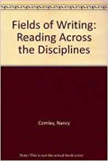 Fields of Writing : Reading Across the Disciplines