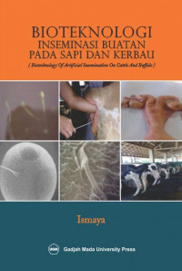 Bioteknologi Inseminasi Buatan Pada Sapi dan Kerbau: Biotechnology Of Artificial Insemination On Cattle And Buffalo