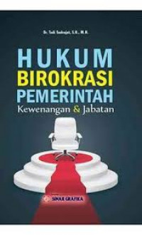 Hukum Birokrasi Pemerintah : Kewenangan dan Jabatan