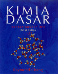 Kimia Dasar: Kosep-Konsep Inti Ed. 3 Jil. 1