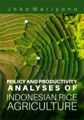 Policy and Productivity Analyses of Indonesia Rice Agriculture