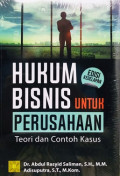 Hukum Bisnis Untuk Perusahaan :Teori dan Contoh Kasus