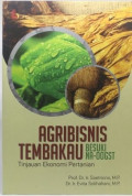 Agribisnis Tembakau Besuki NA-OOGST : Tinjauan Ekonomi Pertanian