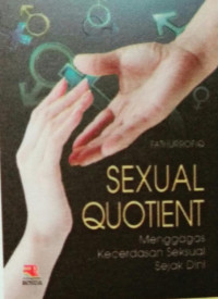 Sexual Quotient : Menggagas Kecerdasan Seksual Sejak Dini