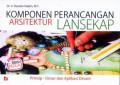 Komponen Perancangan Arsitektur Lansekap: Prinsip- Unsur dan Aplikasi Desain Ed.2