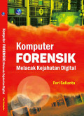 Komputer forensik: melacak kejahatan digital