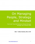 On Managing People , Strategy and Mindset : Esai - Esai Inspiratif tentang Pengembangan Strategi dan Kinerja SDM