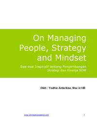 On Managing People , Strategy and Mindset : Esai - Esai Inspiratif tentang Pengembangan Strategi dan Kinerja SDM