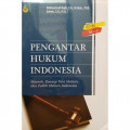 Pengantar Hukum Indonesia : Sejarah, Konsep Tata Hukum, dan Politik Hukum Indonesia Ed. Revisi