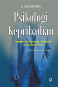 Psikologi Kepribadian : Paradigma Filosofis, Tipologis, Psikodinamik dan Organismik - Holistik