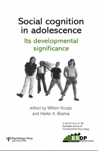 Social Cognition in Adolescence : Its Developmental Significance