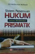 Sistem Penemuan Hukum dalam Masyarakat Prismatik