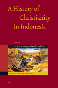 A History of Christianity in Indonesia