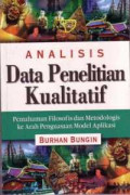 Analisis Data Penelitian Kualitatif : Pemahaman Filosofis dan Metodologis ke Arah Penguasaan Model Aplikasi