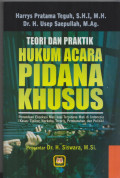 Teori dan Praktik Hukum Acara Pidana Khusus : Penundaan Eksekusi Mati bagi Terpidana Mati di Indonesia (Kasus:Tipikor, Narkoba, Teroris, Pembunuhan,dan Politik)