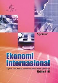 Ekonomi Internasional : Sejarah, Teori, Konsep, dan Permasalahan Dalam Aplikasinya Ed.2