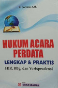 Hukum Acara Perdata Lengkap & Praktis HIR, RBg, dan Yurisprudensi