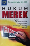 Hukum Merek : Cara Mudah Mempelajari Undang-Undang Merek