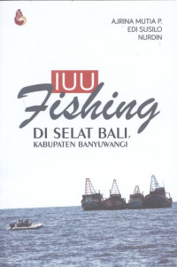 IUU Fishing di Selat Bali Kabupaten Banyuwangi