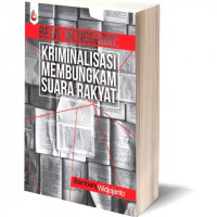 Bewe Menggugat : Kriminalisasi Membungkam Suara Rakyat