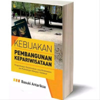 Kebijakan Pembangunan Kepariwisataan : Pengembangan Kepariwisataan yang Berkelanjutan dan Perlindungan Kekayaan Intelektual