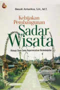 Kebijakan Pembangunan Sadar Wisata : Menuju Daya Saing Kepariwisataan Berkelanjutan