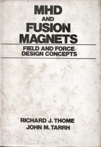 MHD and Fusion Magnets: Field and Force Design Concepts