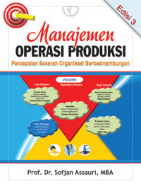 Manajemen Operasi Produksi : Pencapaian Sasaran Organisasi Berkesinambungan Ed.3