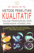 Metode Penelitian Kualitatif dalam Pendidikan dan Bimbingan Konseling : pendekatan praktis untuk penelitian pemula dan dilengkapi dengan contoh transkrip hasil wawancara serta model penyajian data Ed.1