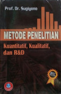 Metode penelitian Kuantitatif, Kualitatif, dan R dan D