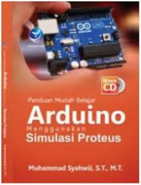 Panduan Mudah Belajar Arduino Menggunakan Simulasi Proteus