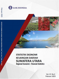 Statistik Ekonomi Keuangan Daerah Sumatera Utara : Regional Economic - Financial Statistics Vol.21 No.2