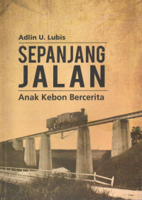 Sepanjang Jalan : Anak Kebon Bercerita