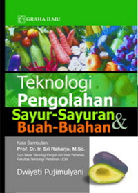 Teknologi Pengolahan Sayur-sayuran dan Buah-buahan