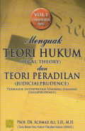 Menguak Teori Hukum (Legal Theory) dan teori Peradilan (Judicialprudence) Termasuk Interpretasi Undang-Undang (Legisprudence)