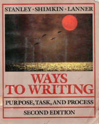 Ways to Writing : Purpose, Task, and Process 2nd.Ed