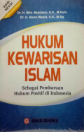 Hukum Kewarisan Islam : sebagai Pembaruan Hukum Positif di Indonesia Ed.Revisi