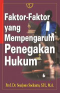 Faktor - Faktor yang Mempengaruhi Penegakan Hukum