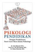 Psikologi Pendidikan : Dengan Pendekatan Teori-Teori Baru dalam Psikologi